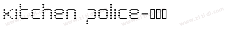 Kitchen police字体转换